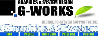 G-WORKS^Design&PC system support